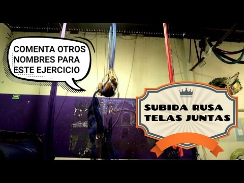 ¿cómo llamas tú a este ejercicio?, Comenta, telas aereas subida rusa telas juntas