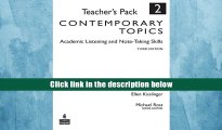 Popular Book  Contemporary Topics 2: Academic Listening and Note-Taking Skills, Teacher s Pack