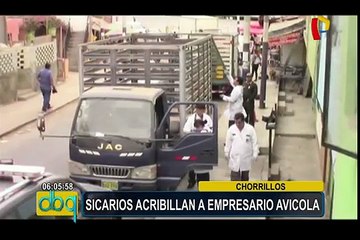 Sicarios acribillan a empresario avícola en Chorrillos