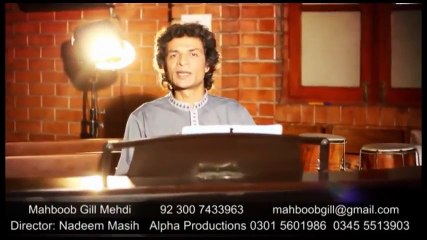 Paish Karoon Kya Mehboob Gill Mehdi New Masihi Geet 2017