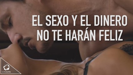Por mucho sexo y dinero que tengamos, seguimos sintiéndonos vacíos y solos