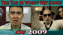 The Top 10 Worst Hit Songs of 2009