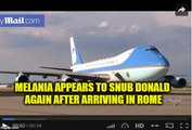 Melania appears to snub Donald again after arriving in Rome