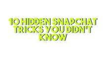 10 Hidden Snapchat Tricks You Didn't Know-XCKosnXja2M