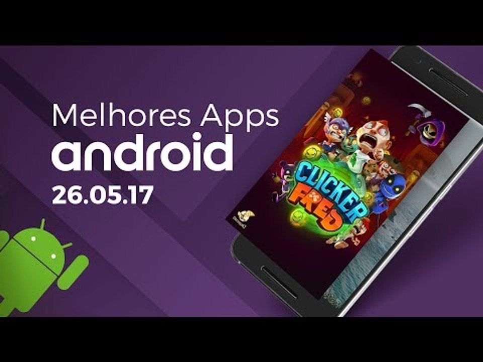 Melhores apps para Android: (26/05/2017)