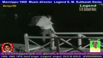 Mannippu  1969  Music director  Legend S. M. Subbaiah Naidu   song  4