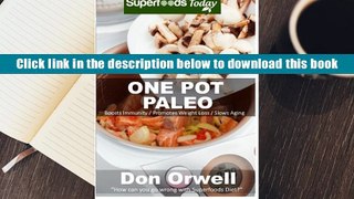 Popular Book  One Pot Paleo: Over 90 Quick   Easy Gluten Free Paleo Low Cholesterol Whole Foods