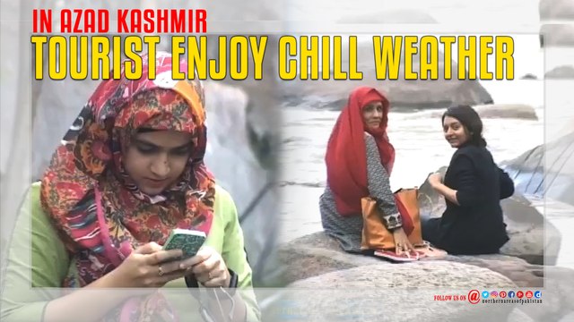 Tourist Enjoy Chill Weather In Azad Kashmir