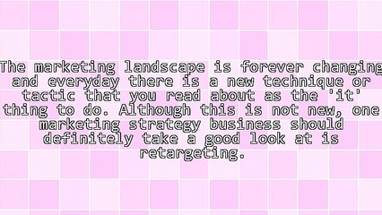 Retargeting - The Secret to Expansive Market Reach
