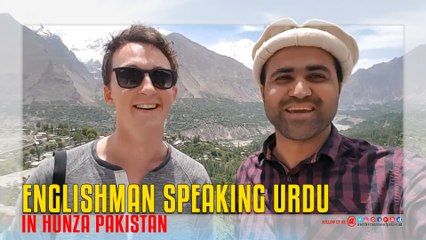 Englishman Speaking Urdu In Hunza Pakistan