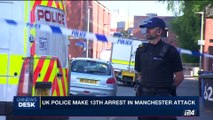 i24NEWS DESK | UK police make 13th arrest in Manchester attack | Saturday, May 27th 2017