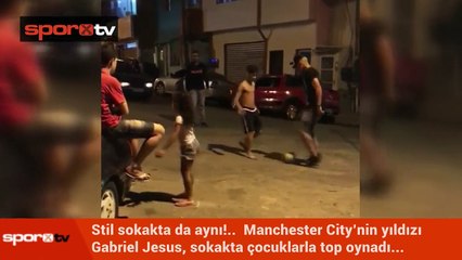 Gabriel Jesus sokakta çocuklarla top oynadı!