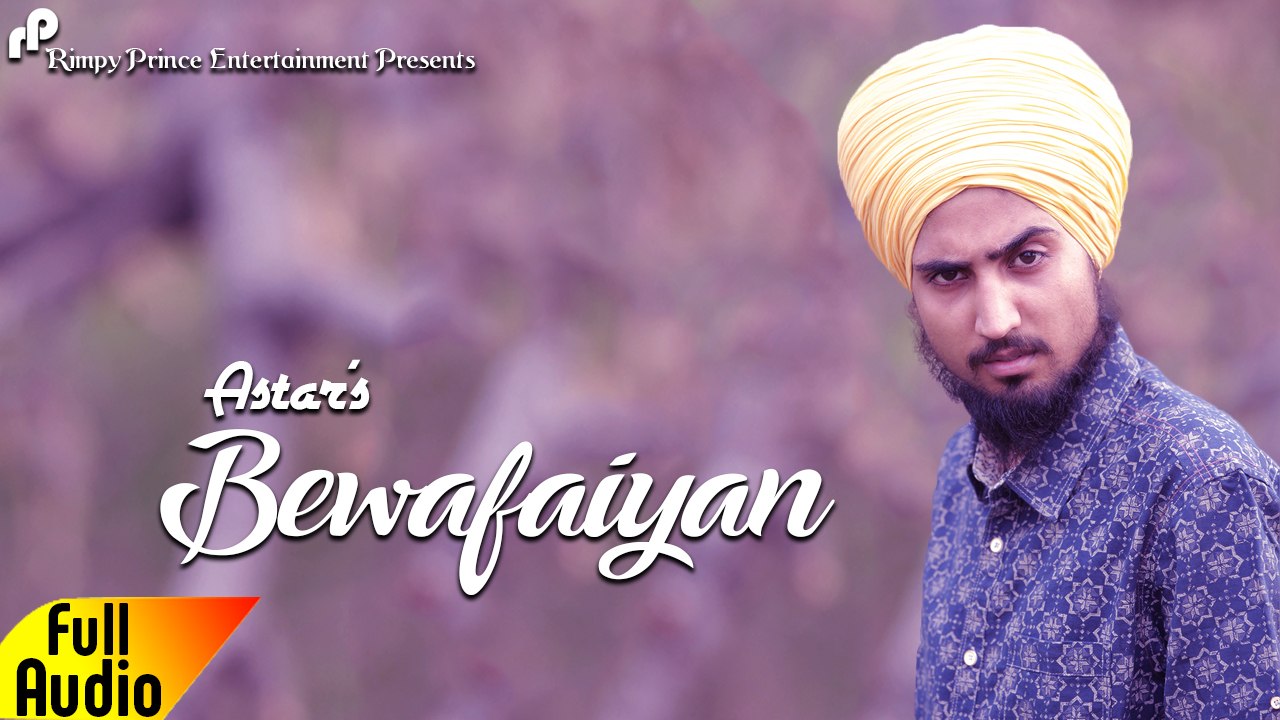 Bewafaiyan | Astar Feat. Brad | Latest Punjabi Song | Rimpy Prince