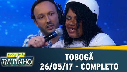 Tobogã - 26.05.17 - Completo