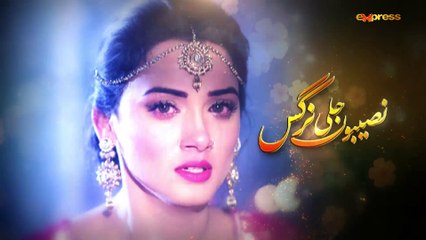 Naseboon Jali Nargis (Episode 24)