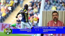 Fenerbahçe 1-1 Trabzonspor maçı özeti yorumları