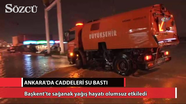 Başkent’te sağanak yağış hayatı olumsuz etkiledi
