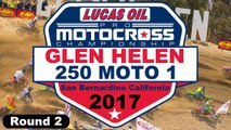 2017 Pro Motocross AMA Round 2 Glen Helen 250 Moto 1 HD