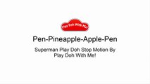 PPAP Song(Pen Pineapple Ap an Cover PPAP Song _ Play Doh Stop Motion Vide
