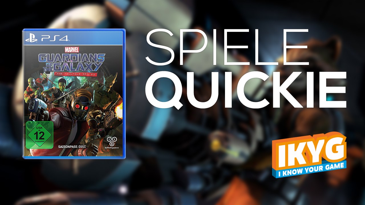 Der Spiele-Quickie - Guardians of the Galaxy - Telltale Series