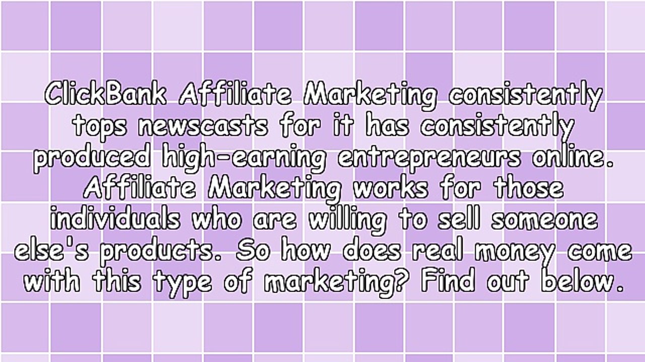 ClickBank Affiliate Marketing And Making Real Money