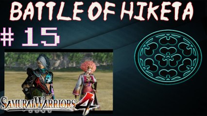 Samurai Warriors 4 Playthrough - Story Mode Part 15 - Shikoku - Battle of Hiketa