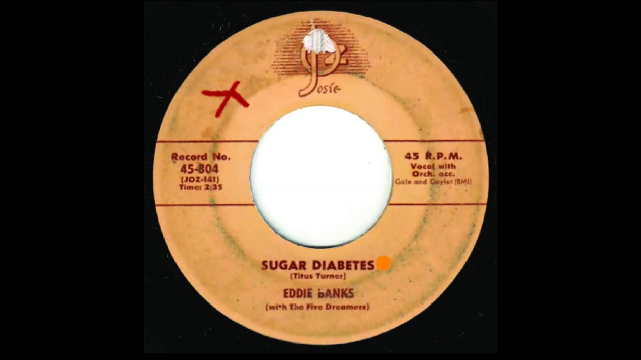 Eddie Banks & The Five Dreamers - Sugar Diabetes - JOSIE 804