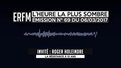 L’Heure la plus sombre n°69 – Roger Holeindre (Réconciliation Nationale)