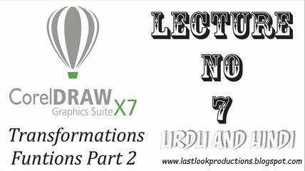 CorelDRAW Graphic Suit X7 - Lecture no 7 Part 2/2 "Using Transformation Function" (Urdu/Hindi)