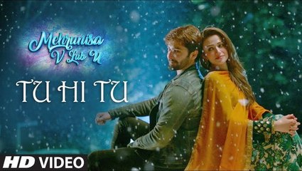 Tu Hi Tu | HD Video Song 2017 | Mehrunisa V Lub U | Sukhwinder Singh | Danish Taimoor, Sana Javed | Dailymoton.com