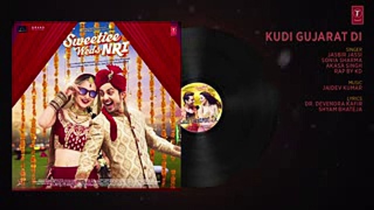 -Kudi Gujarat Di- Full Audio Song - Sweetiee Weds NRI - Jasbir Jassi - Himansh Kohli, Zoya Afroz