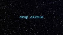 Crop Circle (Violent, Creepy & Cute)