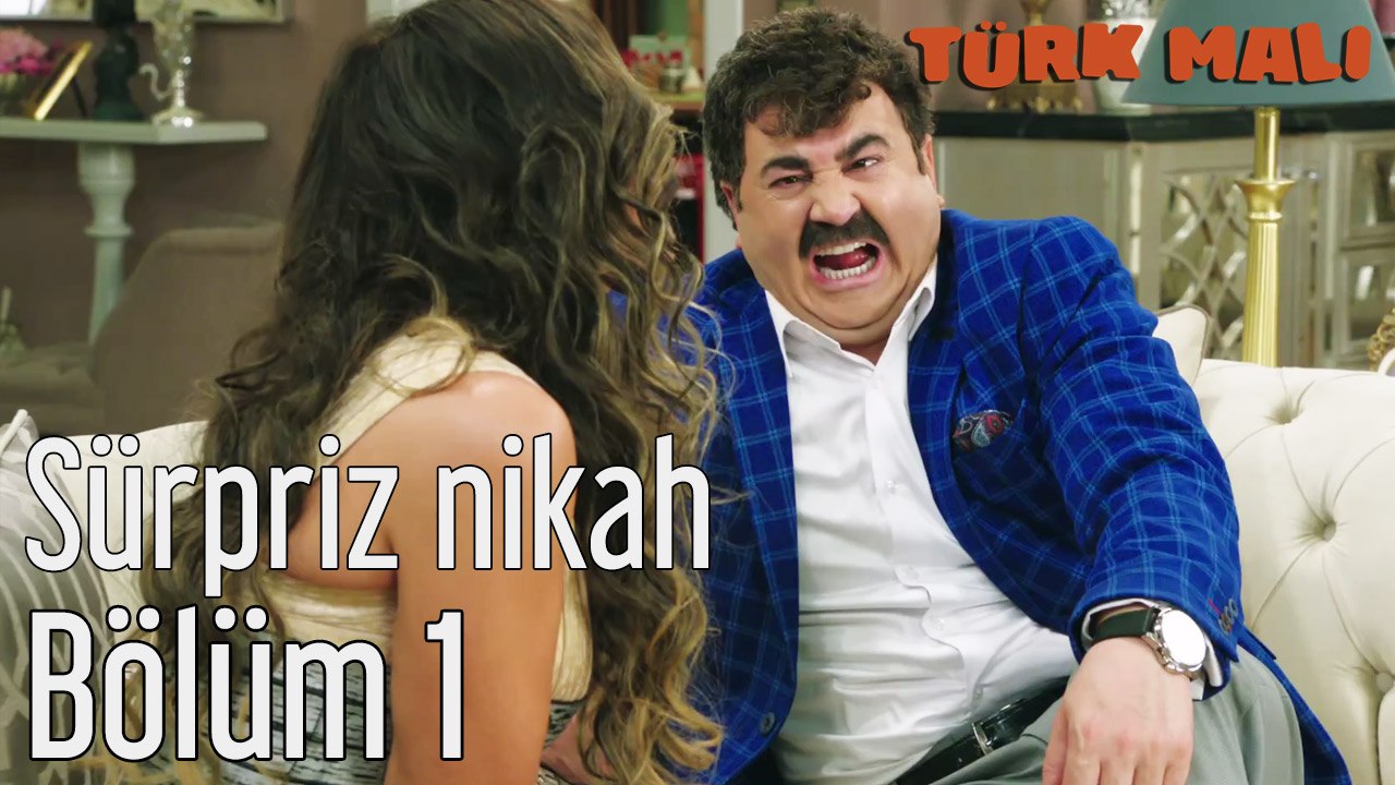 Türk Malı 1. Bölüm Sürpriz Nikah