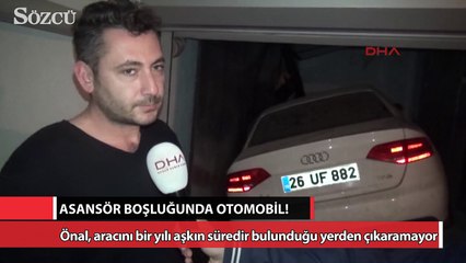Otomobilini 1 yıldır apartman asansöründen çıkaramıyor