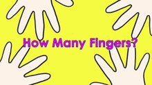 How Many Fingers Do You Have-gKPyO2