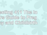 read  Expecting 411 The Insiders Guide to Pregnancy and Childbirth 6e158536