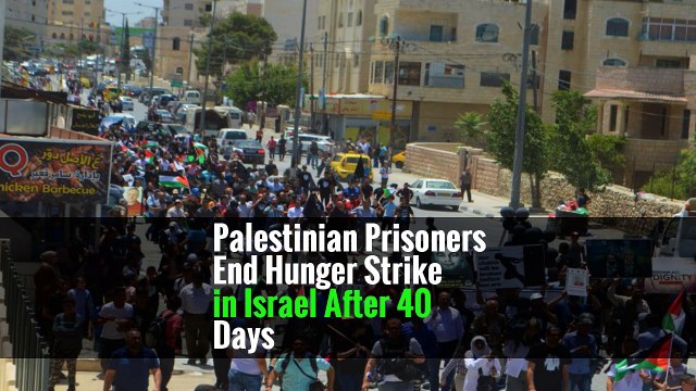 Palestinian Prisoners End Hunger Strike in Israel After 40 Days