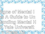 read  50 Signs of Mental Illness A Guide to Understanding Mental Health Yale University Press 2cc88482