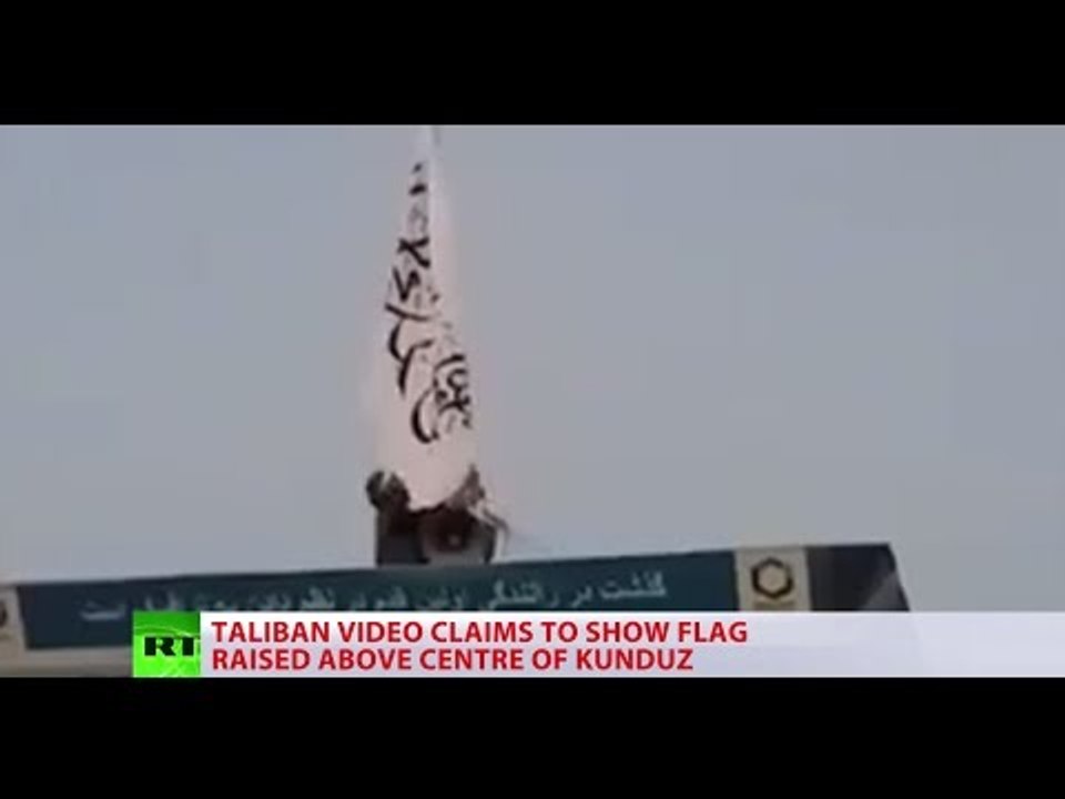 Taliban raises its flag over Kunduz before being pushed back by Afghan forces