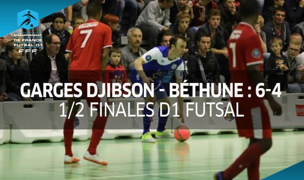 D1 Futsal, 1/2 finales : Garges Djibson - Béthune 6-4