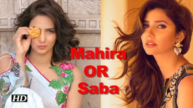 Mahira Khan OR Saba Qamar- which Pakistani Actress won your heart