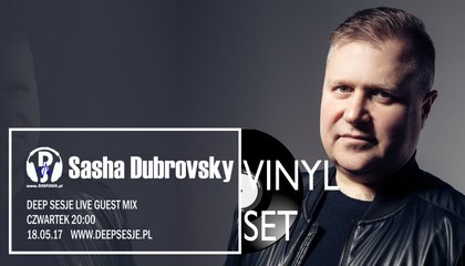 Sasha Dubrovsky Deep Sesje Guest Vinyl mix