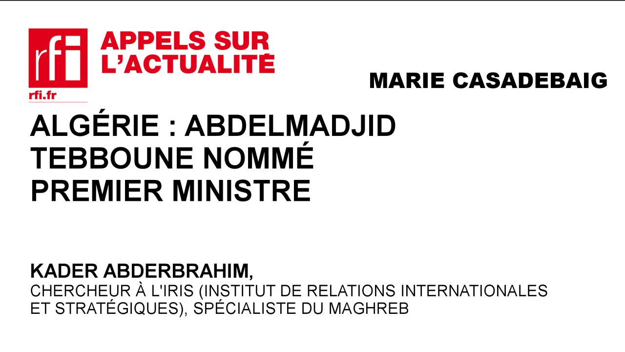 Algérie : Abdelmadjid Tebboune nommé Premier ministre