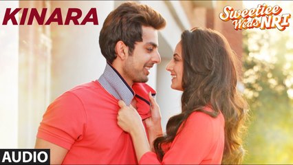 Kinara Song Full Audio Song Sweetiee Weds NRI 2017 Himansh Kohli Zoya Afroz | New Indian Songs