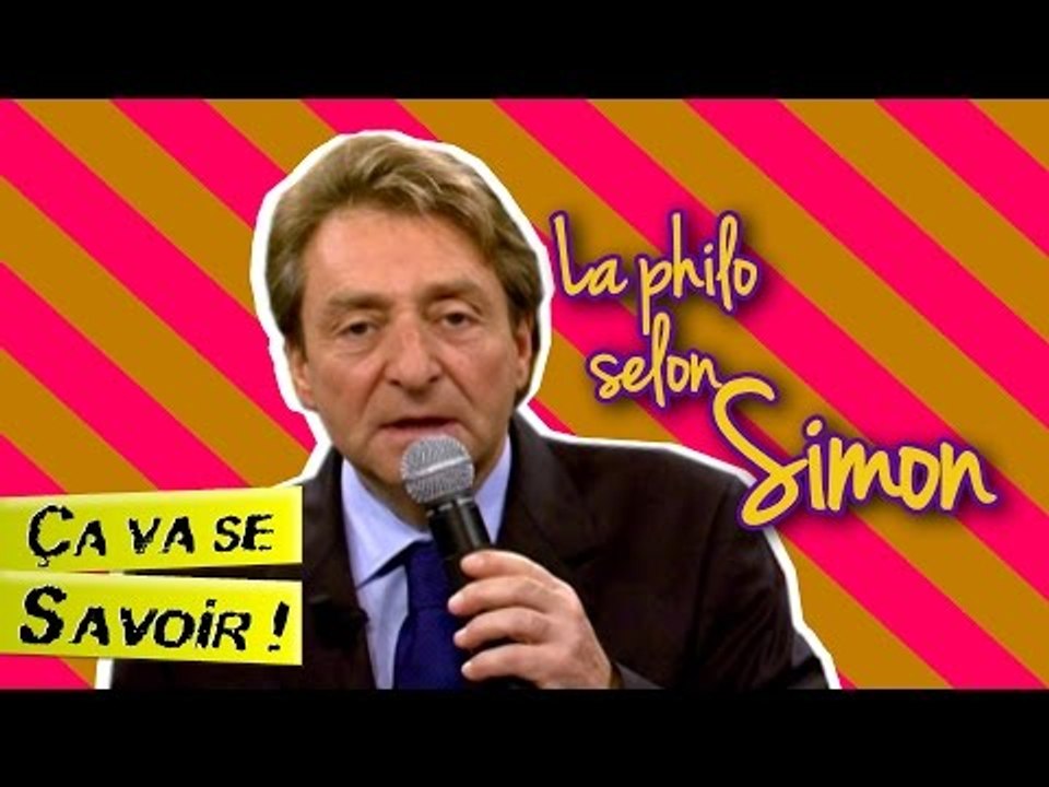 La philo selon Simon : Ce quelqu'un n'est pas quelqu'une - Ça va se savoir !