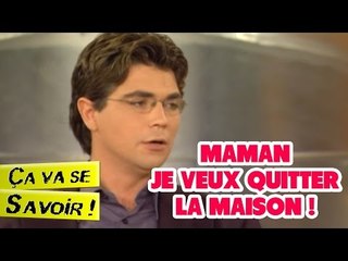 Maman je veux quitter la maison ! - Ça va se savoir !
