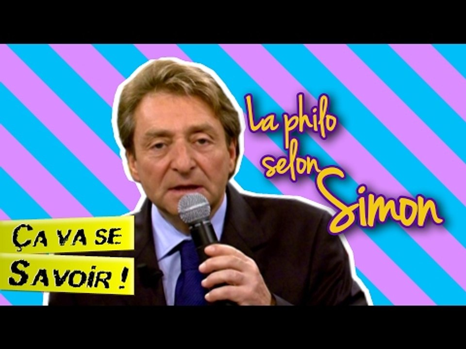 La philo selon Simon : La seule vérité, c'est l'exemple - Ça va se savoir !
