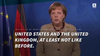 Angela Merkel warns Europe they can't fully rely on the US and Britain