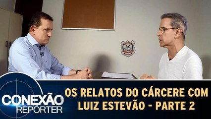 Os Relatos do Cárcere com Luiz Estevão - 28.05.17 - Parte 2
