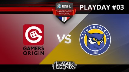 LoL - Gamers Origin vs BTR - ESL Championnat National - Summer 2017